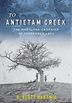 portada To Antietam Creek: The Maryland Campaign of September 1862 