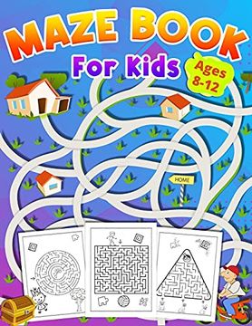 portada Maze Book for Kids Ages 8-12: Activity Book for Kids Ages 8-12 | Great Gift for Boys & Girls Ages 6-12, Workbook for Games, Puzzles, and Problem-Solving (en Inglés)