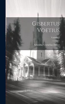 portada Gisbertus Voetius; Volume 1 (en Latin)