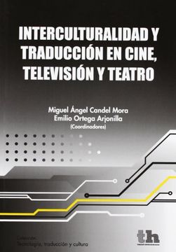portada Interculturalidad y Traduccion en Cine, Television y Teatro (Tecnologia Traduccion Teat)