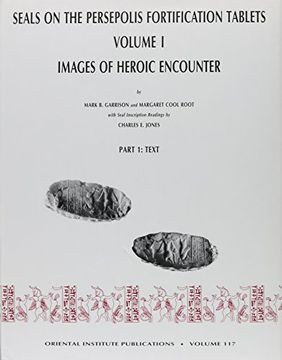 portada Seals on the Persepolis Fortification Tablets, Volume I: Images of Heroic Encounter (en Inglés)