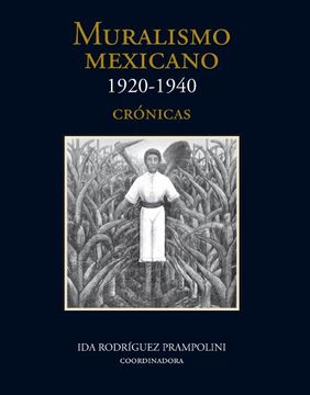 portada Muralismo Mexicano, 1920-1940. Tomo i, Crónicas. Tomo ii. Catálogo Razonado i. Tomo Iii, Catálogo Razonado ii