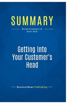 portada Summary: Getting Into Your Customer's Head: Review and Analysis of Davis' Book