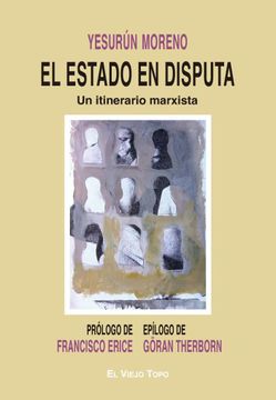 portada El Estado en Disputa: Un Itinerario Marxista (in Spanish)