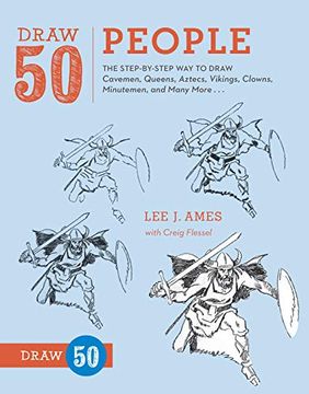 portada Draw 50 People: The Step-By-Step way to Draw Cavemen, Queens, Aztecs, Vikings, Clowns, Minutemen, and Many More. (en Inglés)