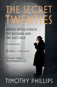 portada The Secret Twenties: British Intelligence, the Russians and the Jazz age (in English)