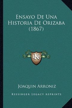 portada Ensayo de una Historia de Orizaba (1867) (in Spanish)