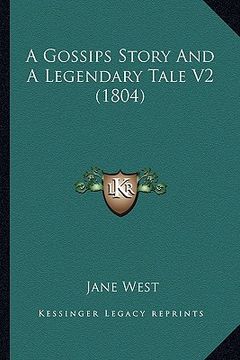 portada a gossips story and a legendary tale v2 (1804) a gossips story and a legendary tale v2 (1804) (en Inglés)