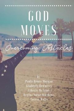 portada God Moves: Overcoming Obstacles (en Inglés)
