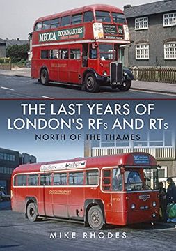 portada The Last Years of London's Rfs and Rts: North of the Thames (in English)