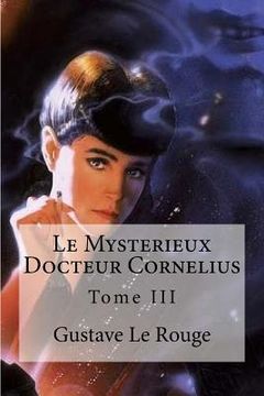 portada Le Mysterieux Docteur Cornelius: Tome III (en Francés)