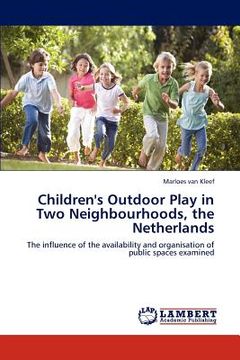 portada children's outdoor play in two neighbourhoods, the netherlands (en Inglés)