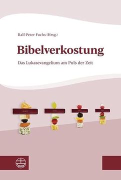 portada Bibelverkostung: Das Lukasevangelium Am Puls Der Zeit (en Alemán)