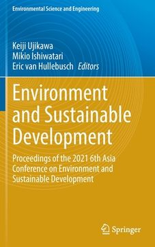 portada Environment and Sustainable Development: Proceedings of the 2021 6th Asia Conference on Environment and Sustainable Development (en Inglés)