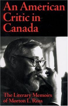 portada An American Critic in Canada: The Literary Memoirs of Morton l. Ross