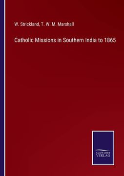 portada Catholic Missions in Southern India to 1865 (en Inglés)