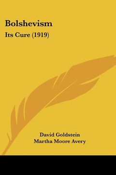 portada bolshevism: its cure (1919) (en Inglés)