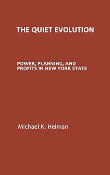 portada The Quiet Evolution: Power, Planning, and Profits in new York State (en Inglés)
