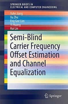 portada Semi-Blind Carrier Frequency Offset Estimation and Channel Equalization (Springerbriefs in Electrical and Computer Engineering) (en Inglés)