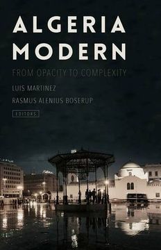 portada Algeria Modern: From Opacity to Complexity (Ceri Series in Comparative Politics and International Studies) (en Inglés)