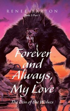 portada Forever and Always, My Love: The Den of the Wolves (in English)