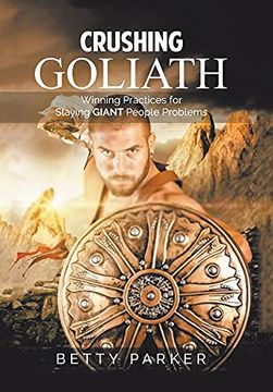 portada Crushing Goliath: Winning Practices for Slaying Giant People Problems (in English)