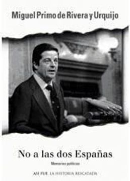 portada No a las dos Españas: Memorias Politicas (in Spanish)