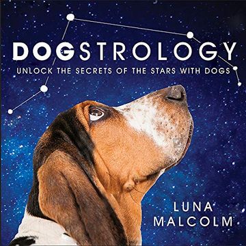 portada Dogstrology: Unlock the Secrets of the Stars With Dogs (en Inglés)