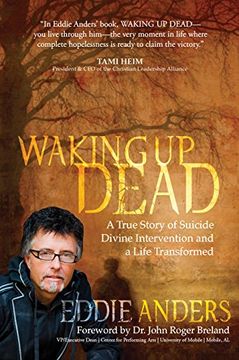 portada Waking Up Dead: A True Story of Suicide, Divine Intervention and a Life Transformed