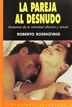 portada Pareja al Desnudo: Anatomia de la Intimidad Afectiva y Sexual (in Spanish)