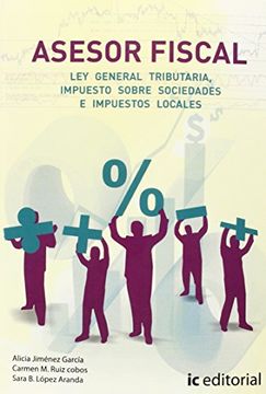 Asesor fiscal. volumen 2 - Ley general tributaria, impuesto sobre sociedades e impuestos locales
