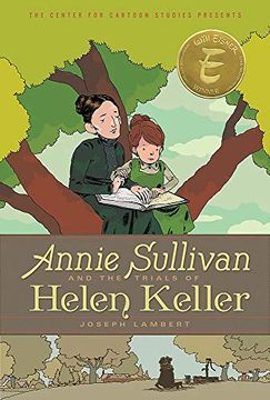 portada Annie Sullivan and the Trials of Helen Keller (The Center for Cartoon Studies Presents) (in English)