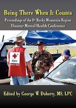 portada being there when it counts: the proceedings of the 8th rocky mountain region disaster mental health conference