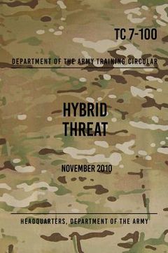 portada TC 7-100 Hybrid Threat: November 2010 (en Inglés)