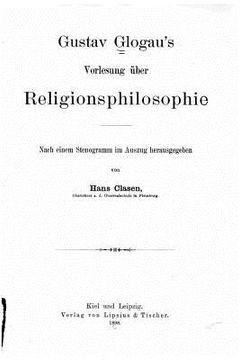 portada Gustav Glogau's Vorlesung über Religionsphilosophie (en Alemán)