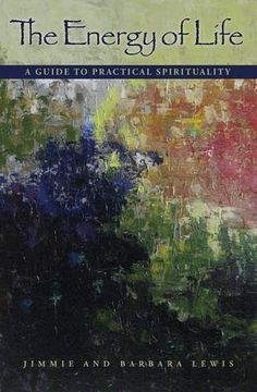 portada The Energy of Life: A Guide to Practical Spirituality (en Inglés)