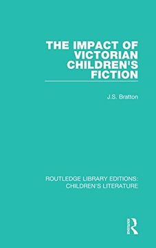 portada The Impact of Victorian Children's Fiction (Routledge Library Editions: Children's Literature)