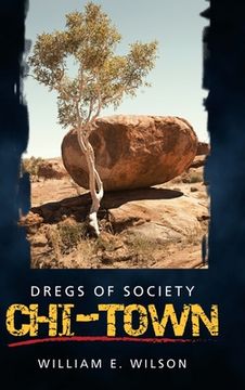 portada Chi-Town: Dregs of Society (in English)