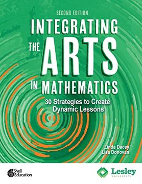 portada Integrating the Arts in Mathematics: 30 Strategies to Create Dynamic Lessons, 2nd Edition (Strategies to Integrate the Arts) (en Inglés)