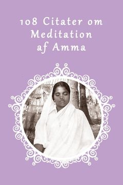 portada 108 Citater om Meditation af Amma (en Danés)