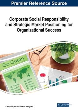 portada Corporate Social Responsibility and Strategic Market Positioning for Organizational Success (in English)