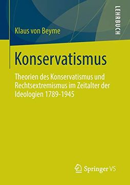portada Konservatismus: Theorien des Konservatismus und Rechtsextremismus im Zeitalter der Ideologien 1789-1945 (en Alemán)