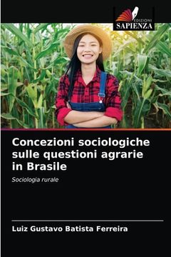 portada Concezioni sociologiche sulle questioni agrarie in Brasile (en Italiano)