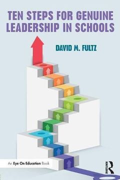 portada Ten Steps for Genuine Leadership in Schools (Eye on Education)