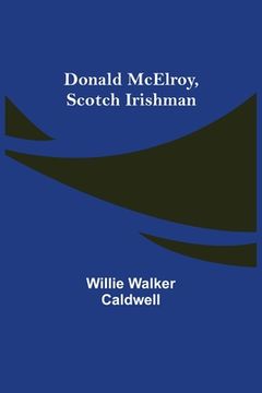 portada Donald McElroy, Scotch Irishman (en Inglés)