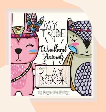 portada My Tribe: Woodland Animals Play Book (en Inglés)