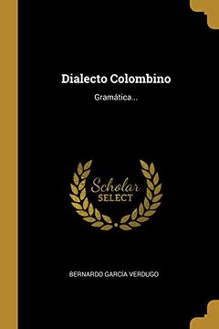 portada Dialecto Colombino: Gramática.