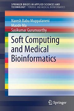 portada Soft Computing and Medical Bioinformatics (Springerbriefs in Applied Sciences and Technology) (en Inglés)