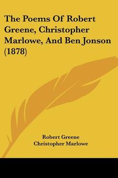portada the poems of robert greene, christopher marlowe, and ben jonson (1878) (in English)