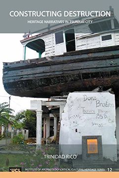 portada Constructing Destruction: Heritage Narratives in the Tsunami City (en Inglés)